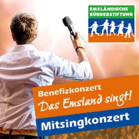 Das Emsland singt! - Benefizkonzert der Emsländischen Bürgerstiftung