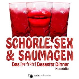 "Schorle, Sex & Saumagen" - Boulevardtheater Deidesheim