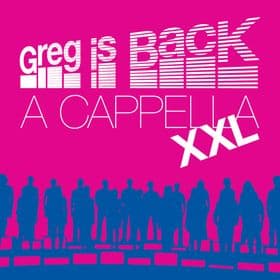 Greg to the Future - Greg is Back - A cappella XXL Konzert