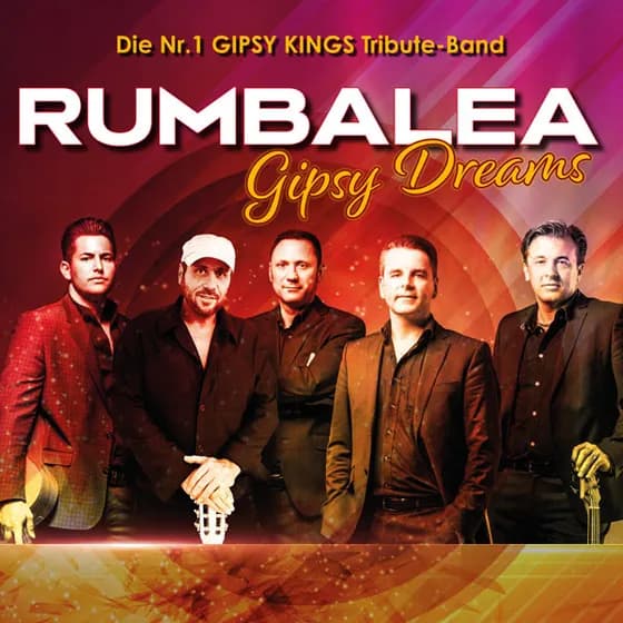 Gipsy Dreams - Spanische Nacht mit RUMBALEA - A tribute to the Gipsy Kings