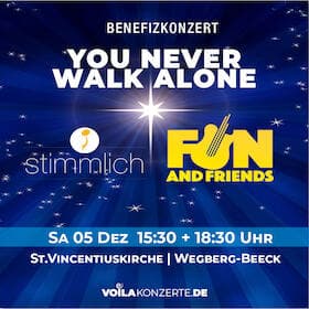 YOU NEVER WALK ALONE - FUN & Stimmlich