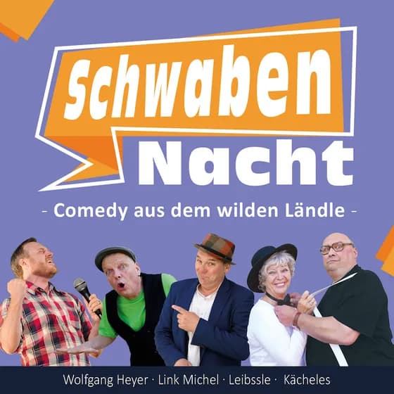 Die Comedy-Show fürs Ländle! - SchwabenNacht Bühl