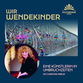 Sonder-VA 2026/27 - Wir Wendekinder · Eine Künstlerin in Umbruchzeiten