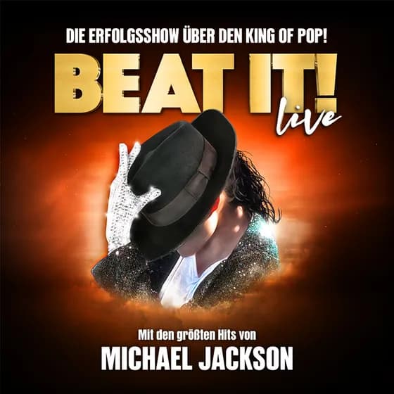 BEAT IT! - Die Erfolgsshow über den King of Pop!