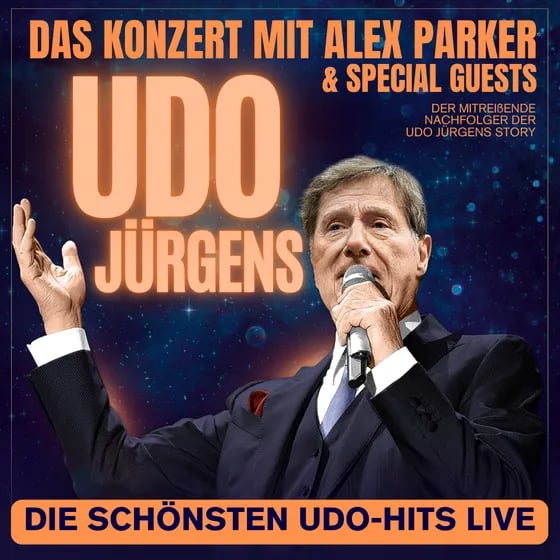 Die Hommage an UDO JÜRGENS - "Das Konzert mit ALEX PARKER"