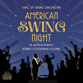 AMERICAN SWING NIGHT – im weltberühmten Benny-Goodman-Sound
