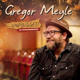 GREGOR MEYLE - Unplugged - Das Wohnzimmerkonzert