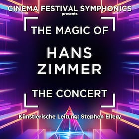 The Magic of Hans Zimmer - The Concert - Cinema Festival Symphonics