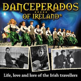 Danceperados of Ireland - Life, Love and Lore of the Irish Travellers