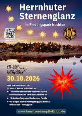 Sonderzugfahrten mit dem Lausitzer Dampflok Club e.V. - Herrnhuter Sternenglanz im Findlingspark Nochten – Familien-Nostalgiezug zum Fest!