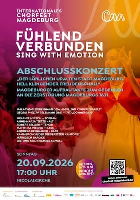 Internationales Chorfest Magdeburg 2026 - Abschlusskonzert - "Der löblichen uralten Stadt Magdeburg hell klingender Freudenschall"