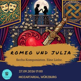 Romeo und Julia: Sechs Komponisten. Eine Liebe. - Romeo und Julia: Sechs Komponisten. Eine Liebe.