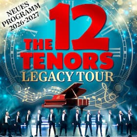 The 12 Tenors - Legacy Tour
