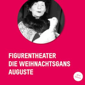Die Weihnachtsgans Auguste - Ein Handpuppenspiel mit Musik