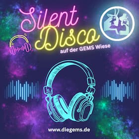 Programm GEMS - GEMS Open Air Sommer: Silent Disco
