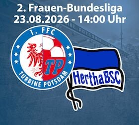 Saison 2026/2027 des 1. FFC Turbine Potsdam - 1. FFC Turbine Potsdam - Hertha BSC