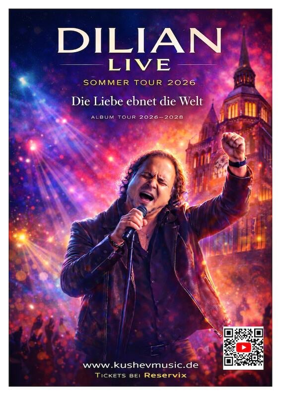 Dilian Kushev – Pop & Rock Konzert „Die Liebe ebnet die Welt“ - Album-Tour 2026 „Die Liebe ebnet die Welt“