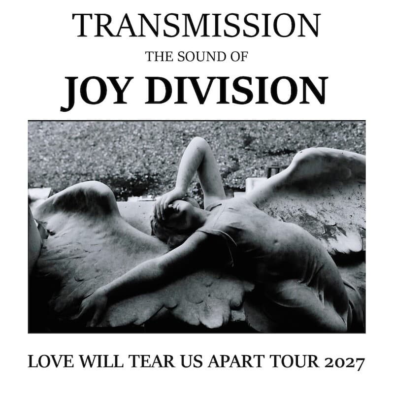 LOVE WILL TEAR US APART TOUR 2027